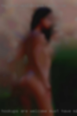 Hookups are welcome must have milfs single own place.